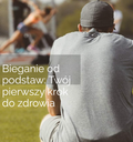 Bieganie od podstaw: Twój pierwszy krok do zdrowia